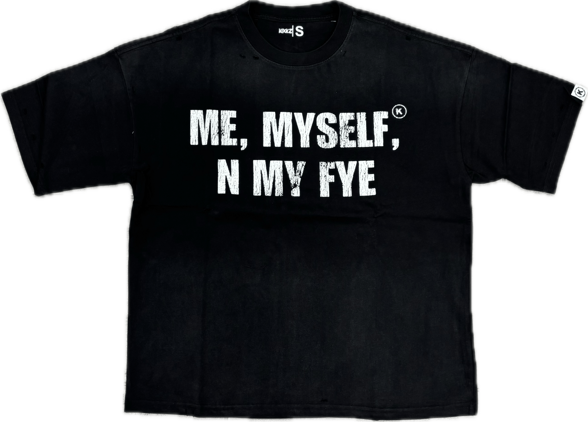 Kixks Me, Myself, N My Fye Tee